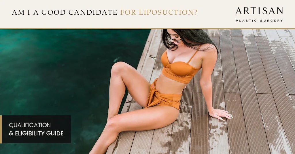 Am I a Good Candidate for Liposuction? What Surgeons Check